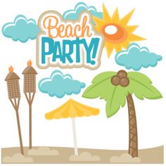 Beach Party Svg More Products - Beach Party Clip Art