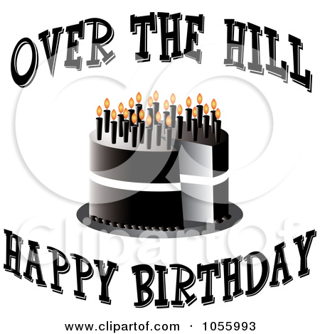 Black Cake With Candles And Over The Hill Happy Birthday Text by Pams  Clipart