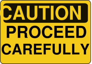 Caution Proceed Carefully Cli - Caution Clipart