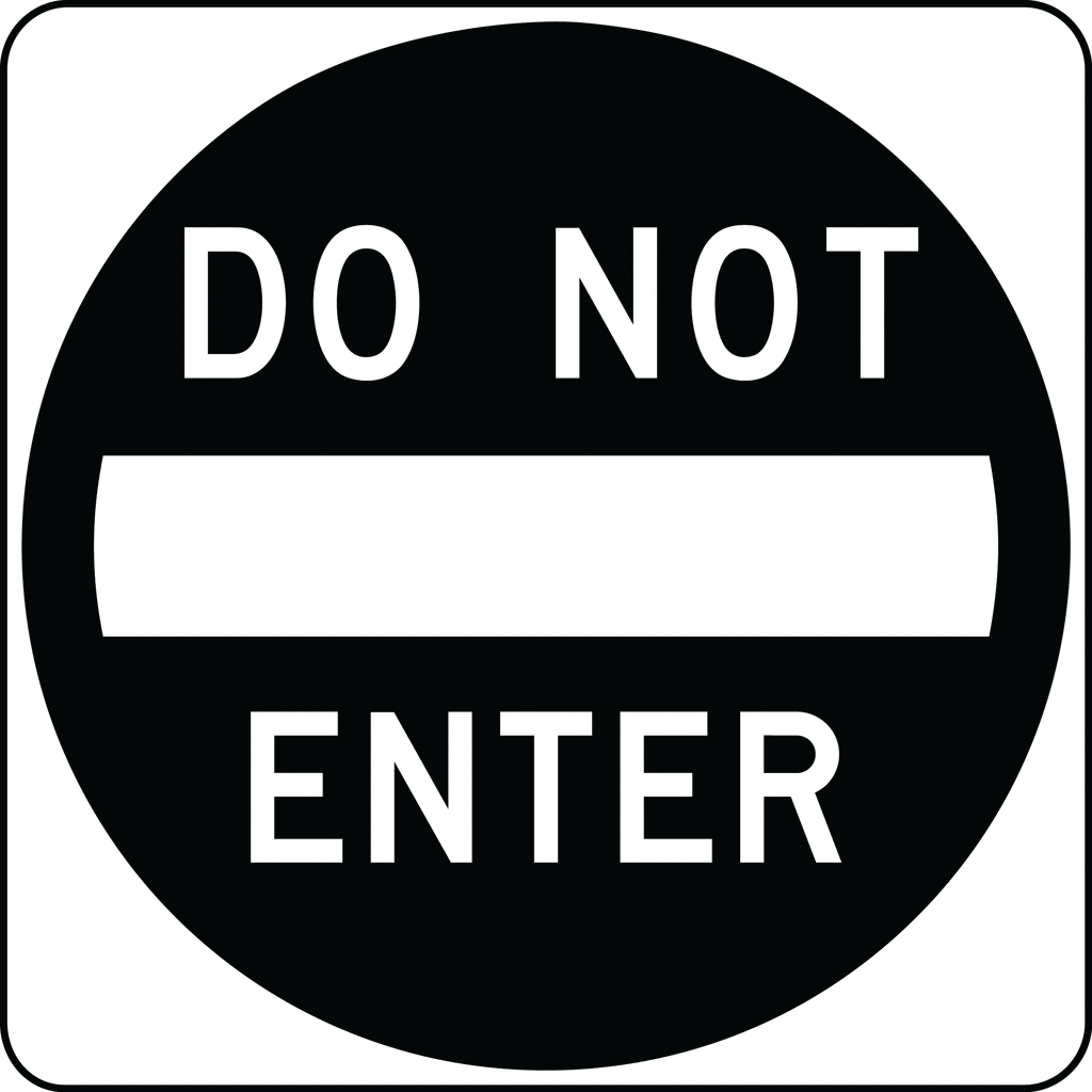 Do Not Enter, Black and White. u0026quot;