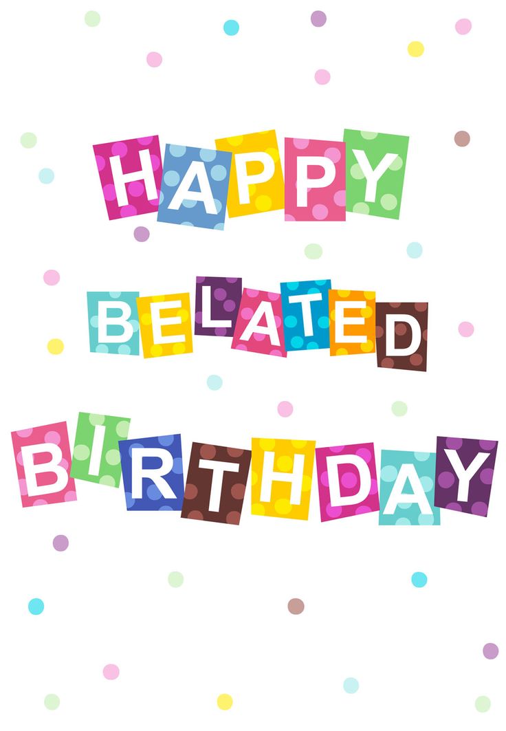 Free Printable Belated #Birthday #Card | Birthday Messages | Clipart library