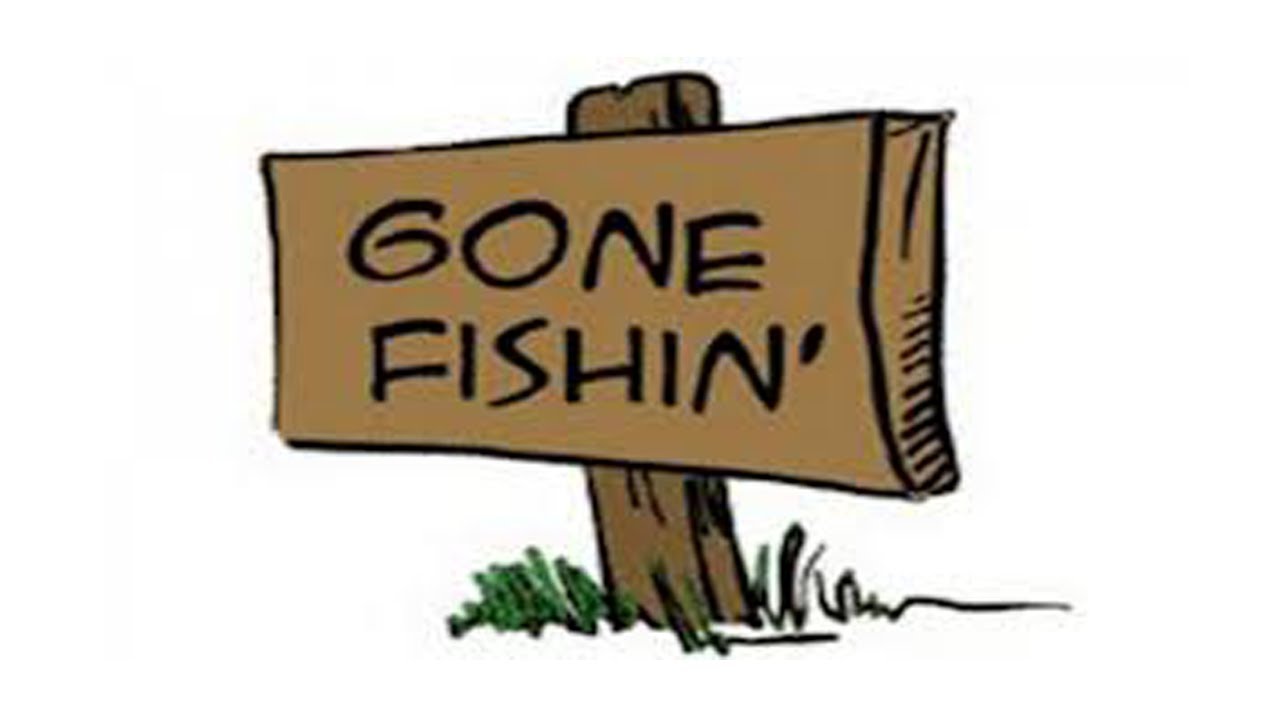 Gone Fishing Sign Png Gone Fishing Sign Clip Art Printable Gone