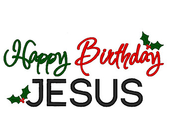 Happy Birthday Jesus . - Happy Birthday Jesus Clipart