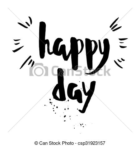 Happy day phrase. - csp319231 - Happy Day Clipart