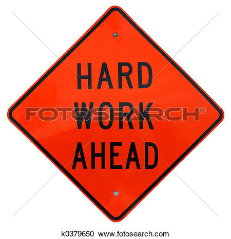 Hard Work Ahead - Hard Work Clip Art