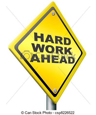 Hard Work Clipartby selensergen0/83; hard work ahead yellow warning road sign, tough job be... ...