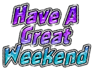 Have A Great Weekend Clip Art