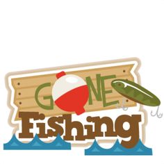 on Clipart .. Gone Fishing .