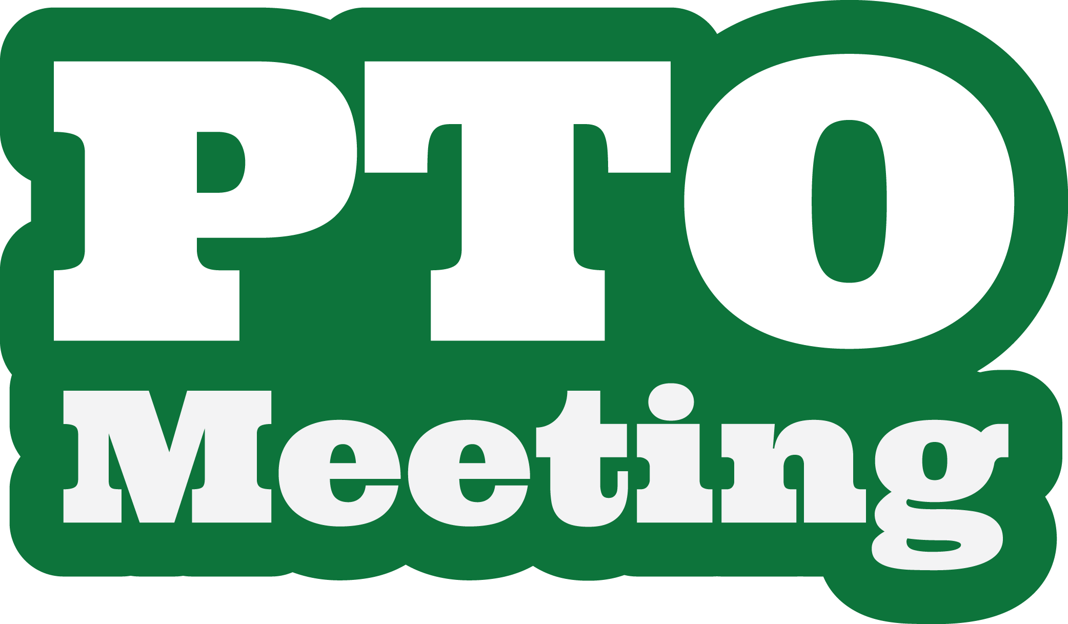 Ournext P T O  Meeting Will B