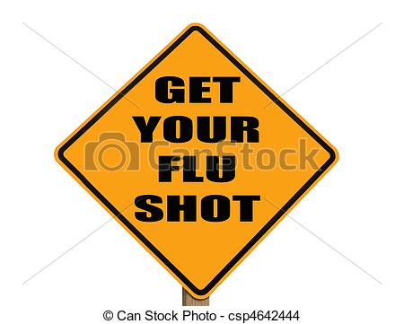 ... sign reminding everyone to get their flu shot - caution sign... ...