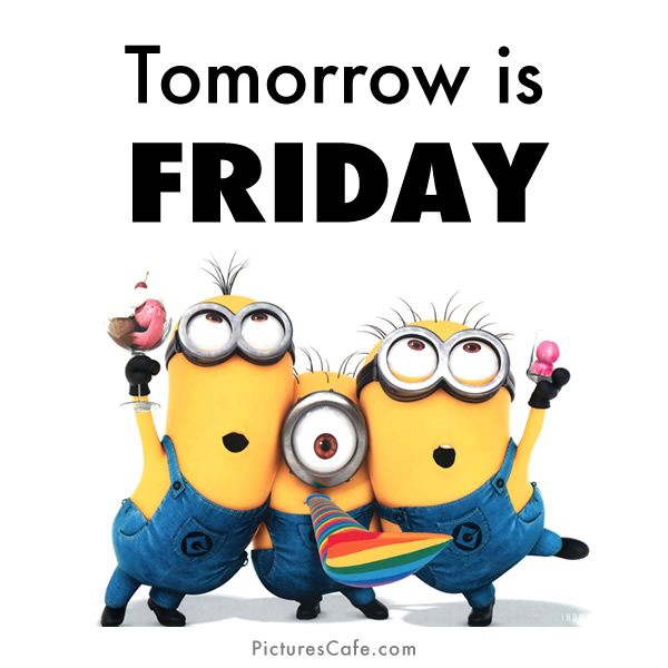 tomorrow is Friday quotes quote days of the week thursday thursday quotes tomorrows friday happy thursday