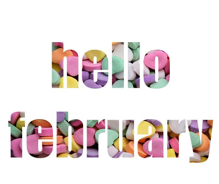 Welcome to February!Question for you: Those little candyconversation hearts with the sayingson them